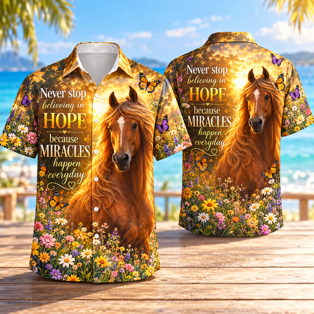 Never Stop Believing in Hope Horse Hawaiian Shirt